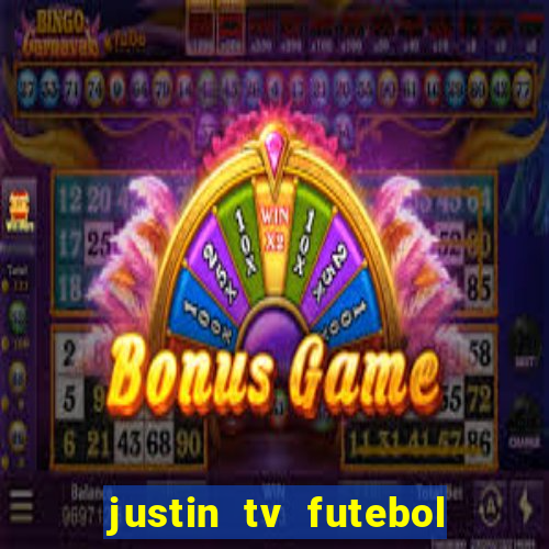 justin tv futebol ao vivo